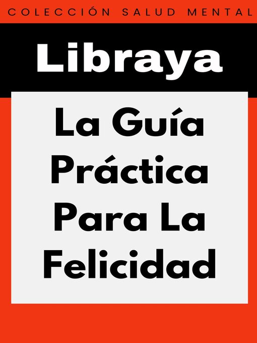 Title details for La Guía Práctica Para La Felicidad by Libraya - Available